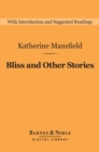 Bliss and Other Stories (Barnes & Noble Digital Library) - eBook