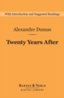 Twenty Years After (Barnes & Noble Digital Library) - eBook