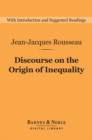 Discourse on the Origin of Inequality (Barnes & Noble Digital Library) - eBook