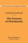 The Essence of Christianity (Barnes & Noble Digital Library) - eBook