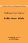 Folks From Dixie (Barnes & Noble Digital Library) - eBook
