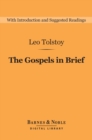 The Gospels in Brief (Barnes & Noble Digital Library) - eBook