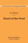 Heart of the West (Barnes & Noble Digital Library) - eBook