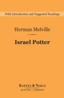 Israel Potter (Barnes & Noble Digital Library) : His 50 Years of Exile - eBook