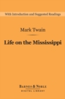 Life on the Mississippi (Barnes & Noble Digital Library) - eBook