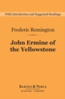 John Ermine of the Yellowstone (Barnes & Noble Digital Library) - eBook