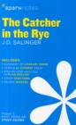 The Catcher in the Rye SparkNotes Literature Guide - Book
