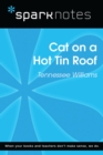 Cat on a Hot Tin Roof (SparkNotes Literature Guide) - eBook