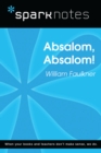 Absalom, Absalom! (SparkNotes Literature Guide) - eBook