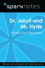 Dr. Jekyll and Mr. Hyde (SparkNotes Literature Guide) - eBook