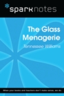 The Glass Menagerie (SparkNotes Literature Guide) - eBook