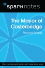 Mayor of Casterbridge (SparkNotes Literature Guide) - eBook