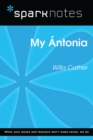 My Antonia (SparkNotes Literature Guide) - eBook