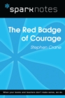 The Red Badge of Courage (SparkNotes Literature Guide) - eBook