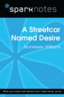 A Streetcar Named Desire (SparkNotes Literature Guide) - eBook