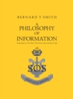 A Philosophy of Information : (Information Is the Power That Drives and Controls Us All) - eBook