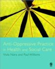 Anti-Oppressive Practice in Health and Social Care - Book