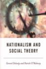 Nationalism and Social Theory : Modernity and the Recalcitrance of the Nation - eBook