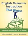 English Grammar Instruction That Works! : Developing Language Skills for All Learners - Book