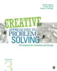 Creative Approaches to Problem Solving : A Framework for Innovation and Change - Book