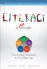 Literacy Is NOT Enough : 21st Century Fluencies for the Digital Age - Book