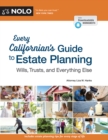 Every Californian's Guide To Estate Planning : Wills, Trust & Everything Else - eBook