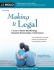 Making It Legal : A Guide to Same-Sex Marriage, Domestic Partnerships & Civil Unions - eBook
