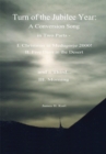 Turn of the Jubilee Year : A Conversion Song in Two Parts- I. Christmas in Medugorje 2000! Ii. Five Days in the Desert and a Third: Morning - eBook