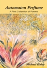 Automaton Perfume : A First Collection of Poems - eBook