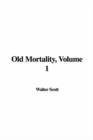 Old Mortality, Volume 1 - Book