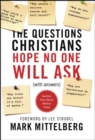 The Questions Christians Hope No One Will Ask - eBook