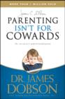 Parenting Isn't for Cowards - eBook