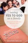Saying Yes to God As a Family - eBook
