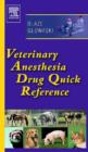 Veterinary Anesthesia Drug Quick Reference - E-Book : Veterinary Anesthesia Drug Quick Reference - E-Book - eBook
