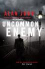 Uncommon Enemy - Book