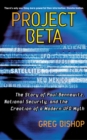 Project Beta : The Story of Paul Bennewitz, National Security, and the Creation of a Modern UFO Myth - eBook