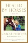 Healed by Horses : A Memoir - eBook