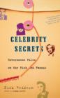 Celebrity Secrets : Official Government Files on the Rich and Famous - eBook