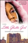Little Ghetto Girl : A Novel - eBook