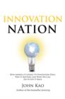 Innovation Nation : How America Is Losing Its Innovation Edge, Why It Matters, and What We Can Do to Get It Back - eBook