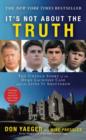 It's Not About the Truth : The Untold Story of the Duke Lacrosse Case and the Lives It Shattered - eBook