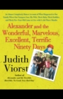 Alexander and the Wonderful, Marvelous, Excellent, Terrific Ninety Days : An Almost Completely Honest Account of What Happened to Our Family When Our Youngest Son, His Wife, Their Baby, Their Toddler, - eBook