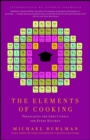 The Elements of Cooking : Translating the Chef's Craft for Every Kitchen - eBook