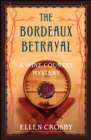 The Bordeaux Betrayal : A Wine Country Mystery - eBook
