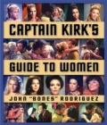 Captain Kirk's Guide to Women - eBook