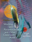 A Teacher's Guide to Working with Paraeducators and Other Classroom Aides - eBook