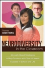 Neurodiversity in the Classroom : Strength-Based Strategies to Help Students with Special Needs Succeed in School and Life - eBook