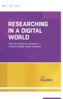 Researching in a Digital World : How do I teach my students to conduct quality online research? - eBook