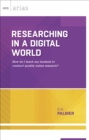 Researching in a Digital World : How do I teach my students to conduct quality online research? - eBook