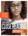 A Close Look at Close Reading : Teaching Students to Analyze Complex Texts, Grades 6-12 - eBook